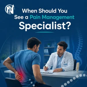 Doctor consulting a patient with lower back pain about when to see a Pain Management Specialist?